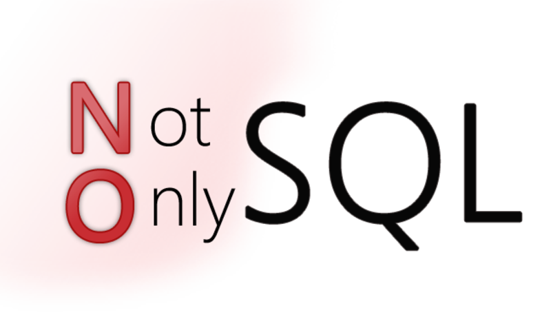 Not Only SQL